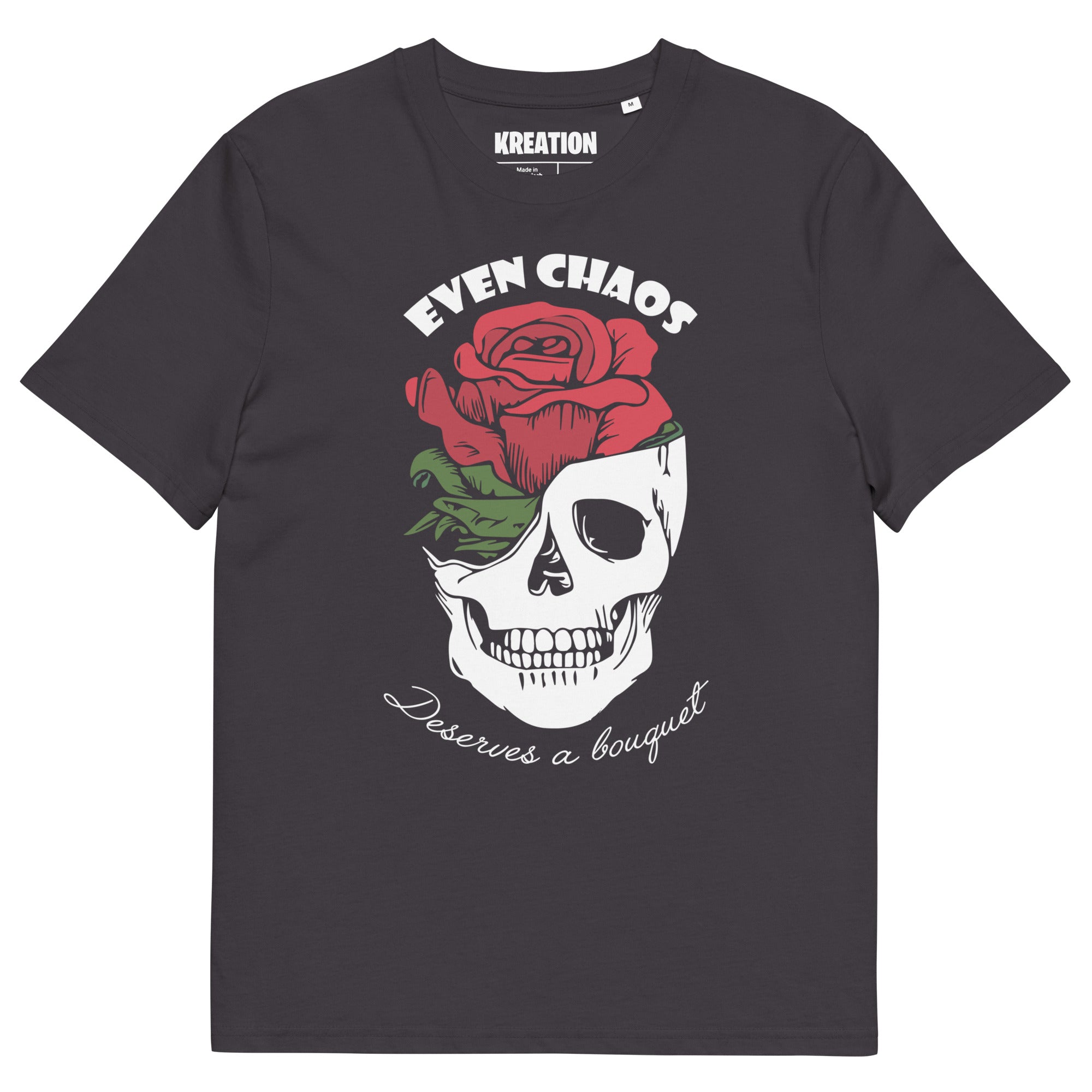 Even chaos deserves a bouquet organic cotton t-shirt