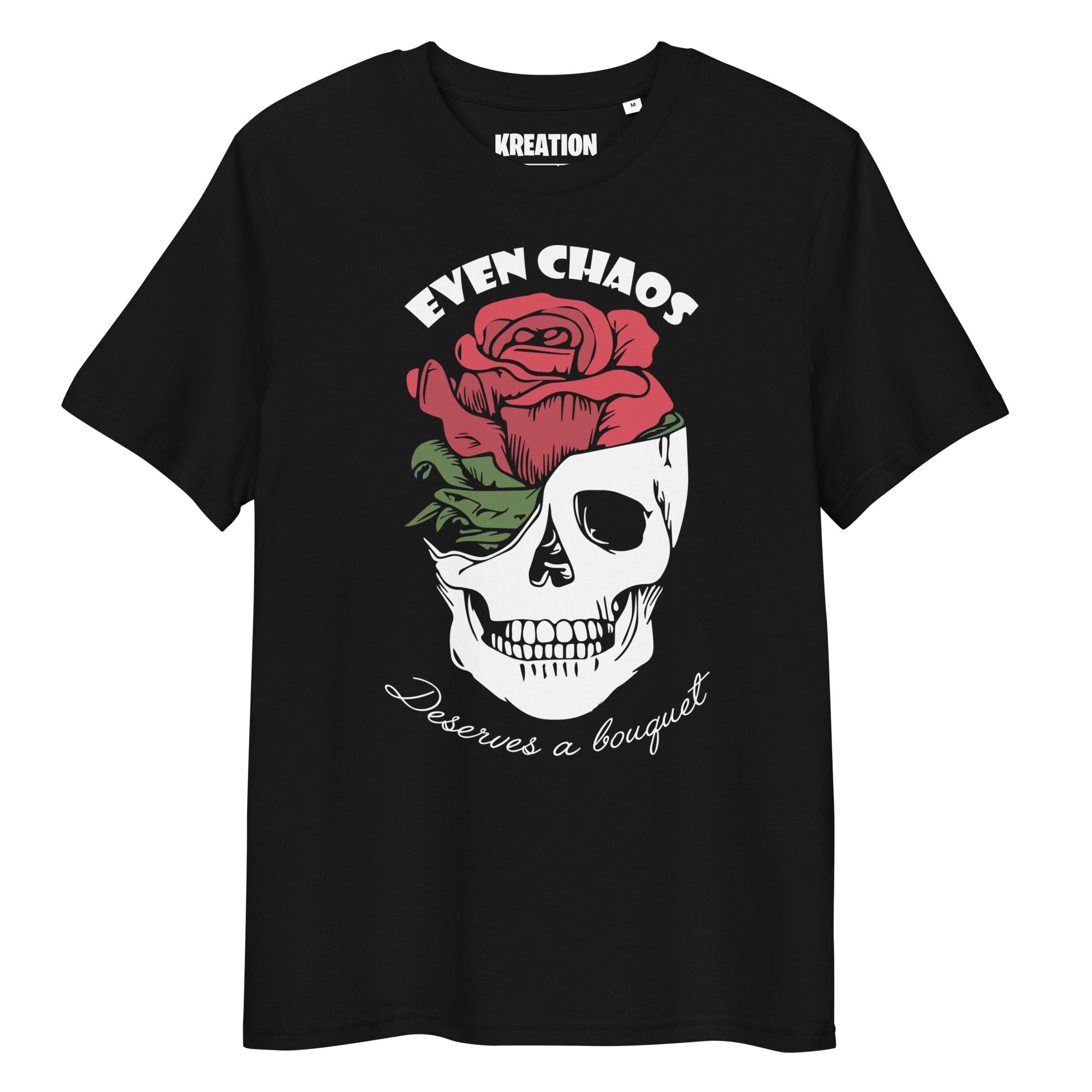 Even chaos deserves a bouquet organic cotton t-shirt