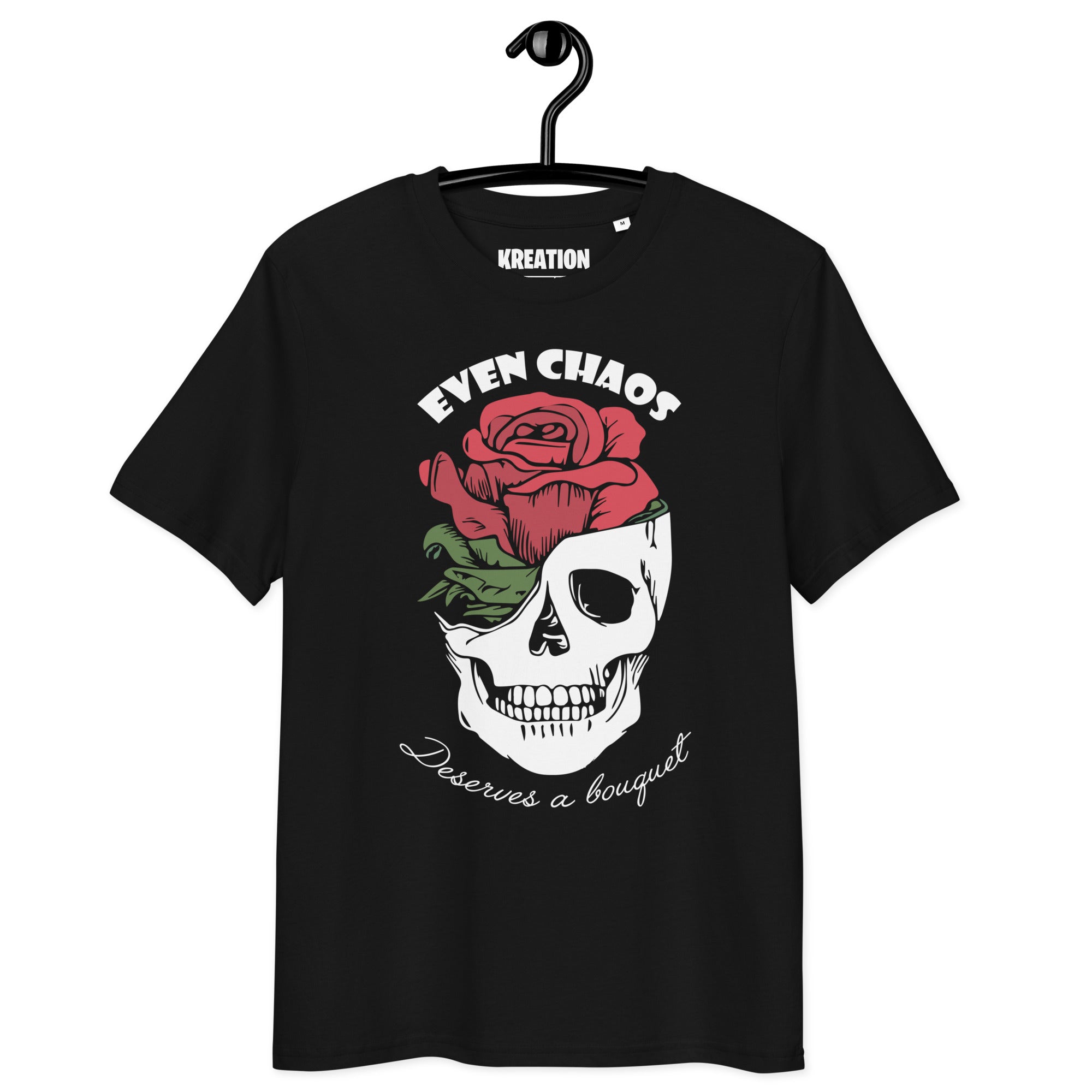 Even chaos deserves a bouquet organic cotton t-shirt