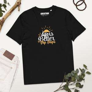 Life is better with flip flops organic cotton t-shirt