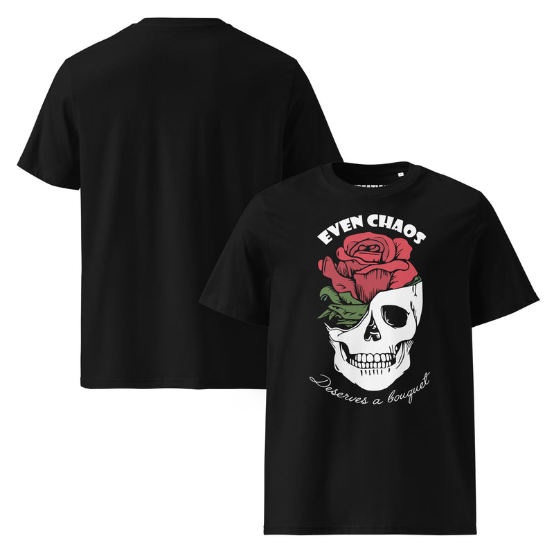 Even chaos deserves a bouquet organic cotton t-shirt