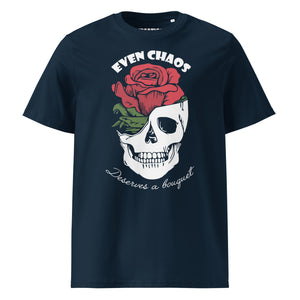 Even chaos deserves a bouquet organic cotton t-shirt