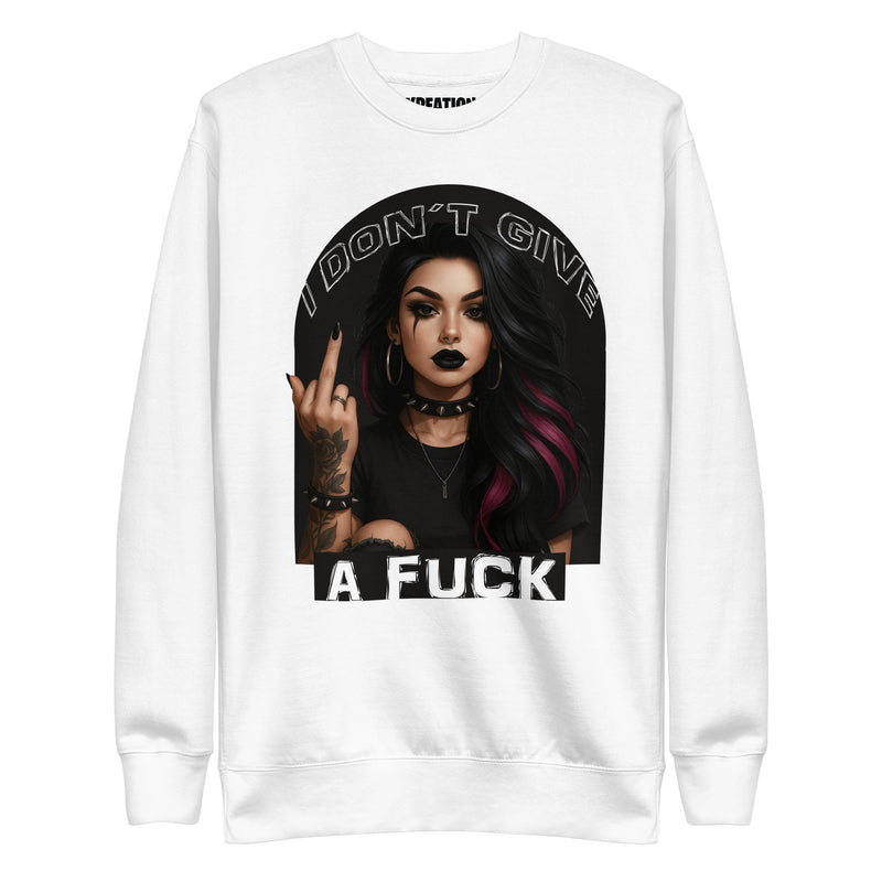 i don´t give a fuck Unisex Premium Sweatshirt